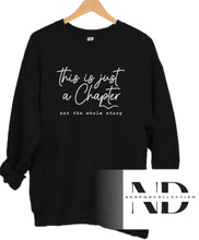 Load image into Gallery viewer, “This is just a Chapter” crewneck
